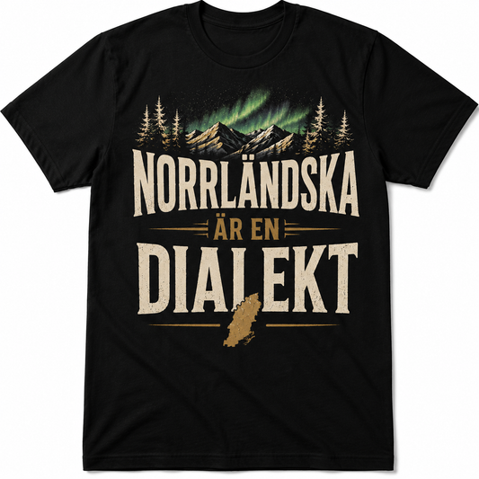 Norrländska Är En Dialekt T-shirt