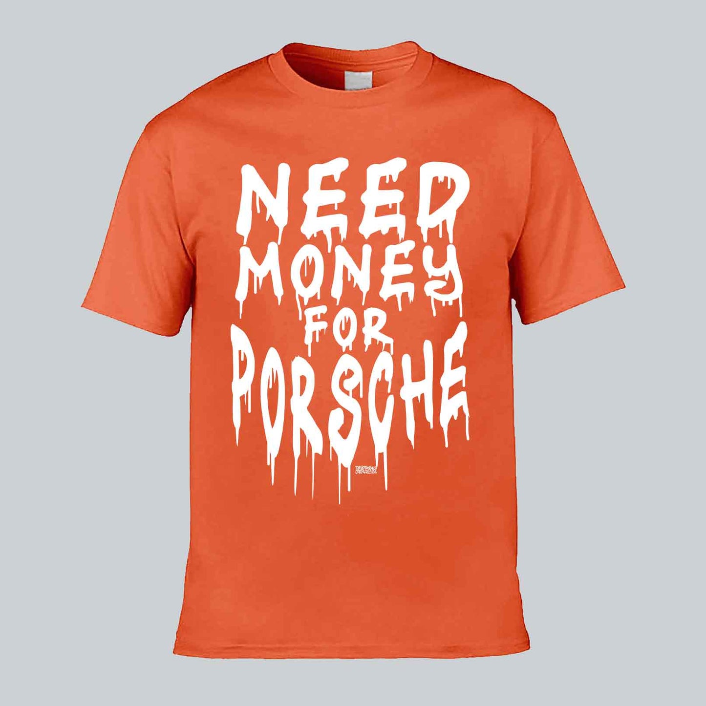 Need Money For Porsche T-shirt