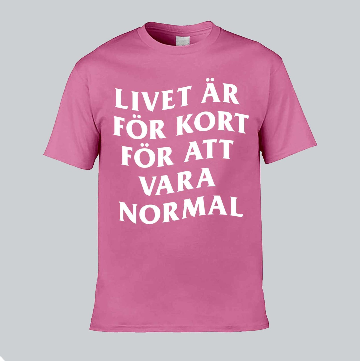 Livet Är För Kort Text T-shirt