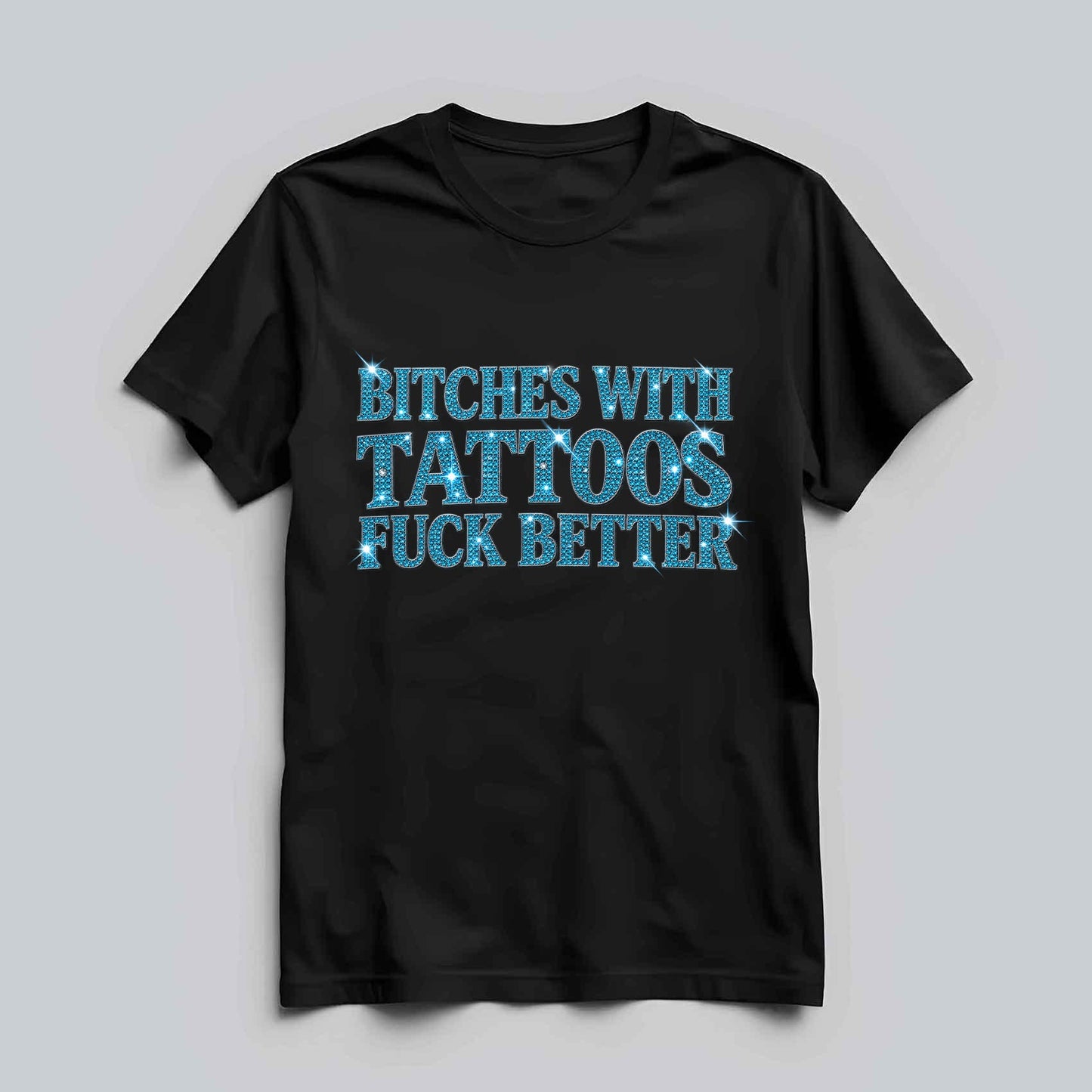 Bitches With Tattoos T-shirt