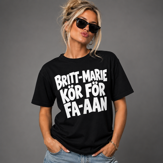 Britt-Marie Kör För Fa-an T-shirt