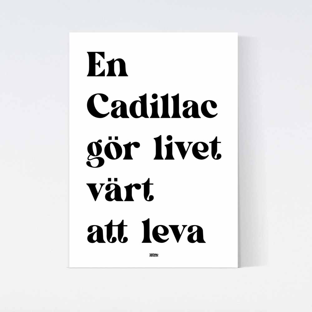 Cadillac Livet Värt Att Leva Poster