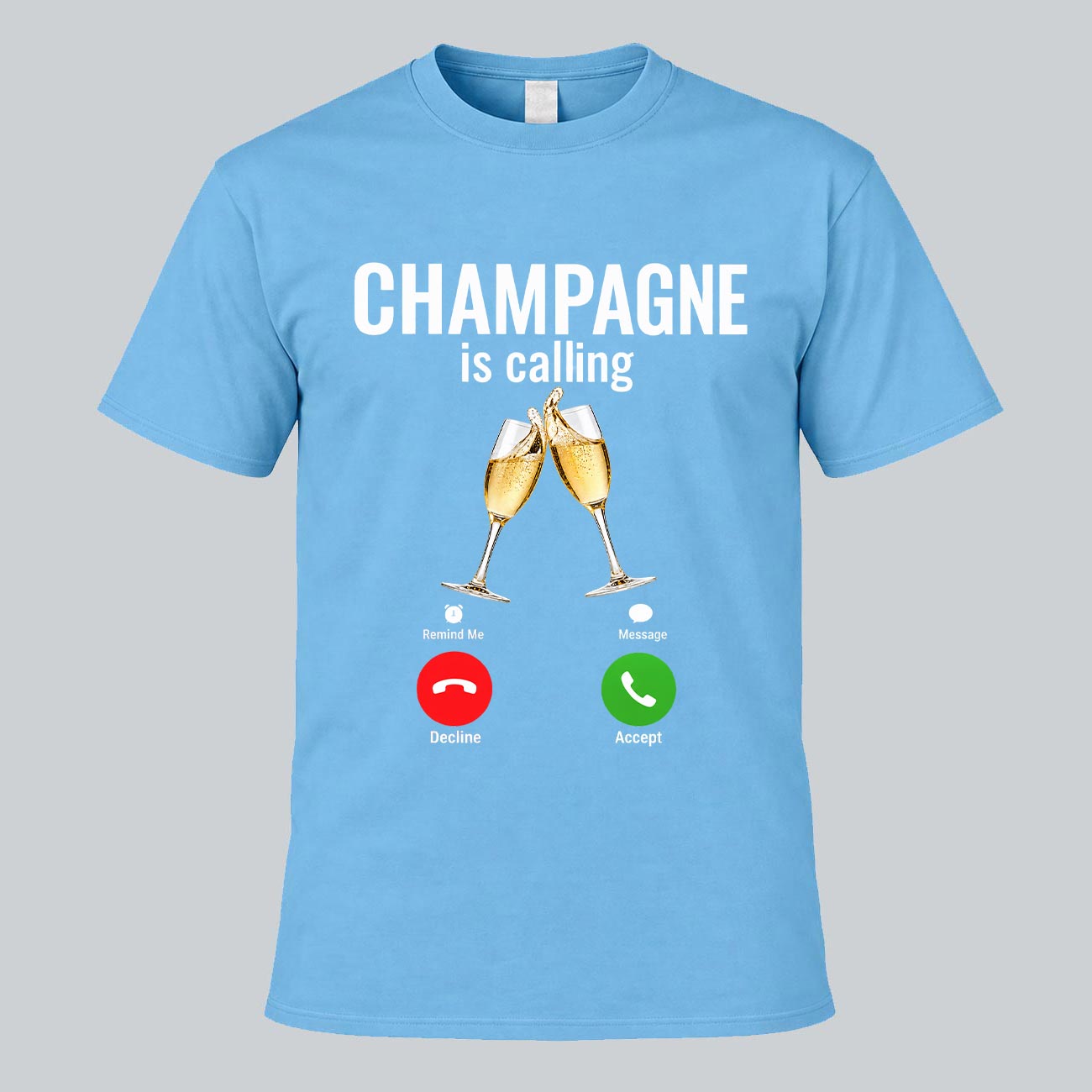 Champagne Is Calling T-shirt