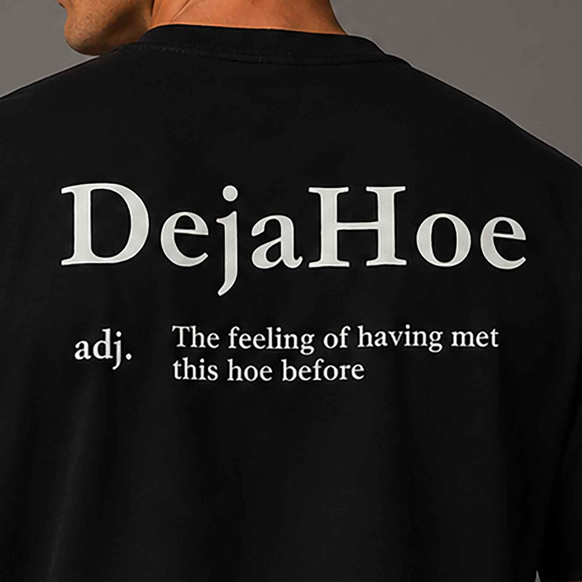 DejaHoe T-shirt