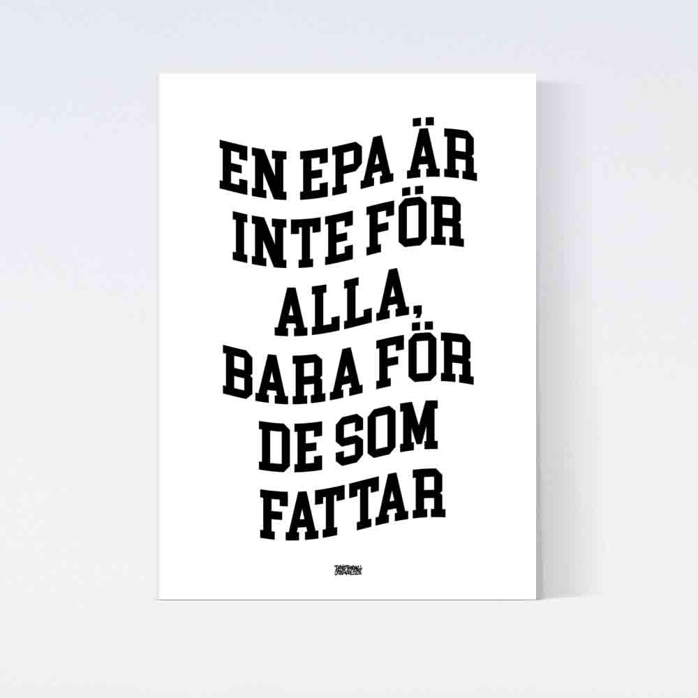 Epa Är Inte För Alla Poster
