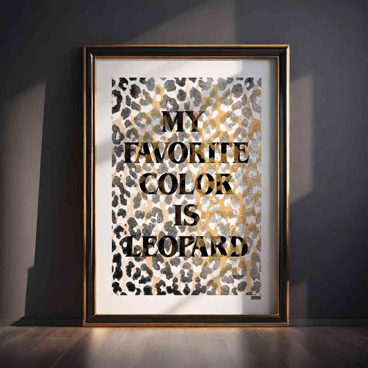 Favorite Color Is Leopard Poster