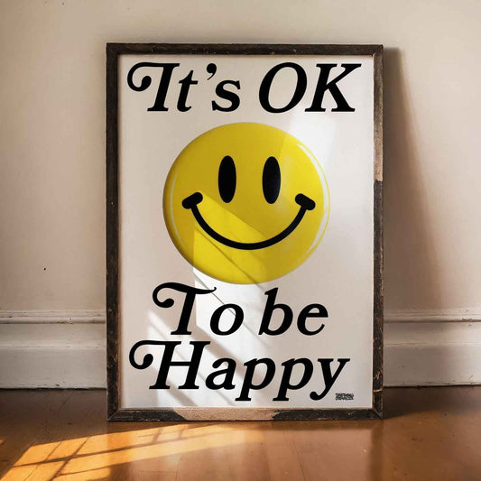 It's Ok To Be Happy Poster