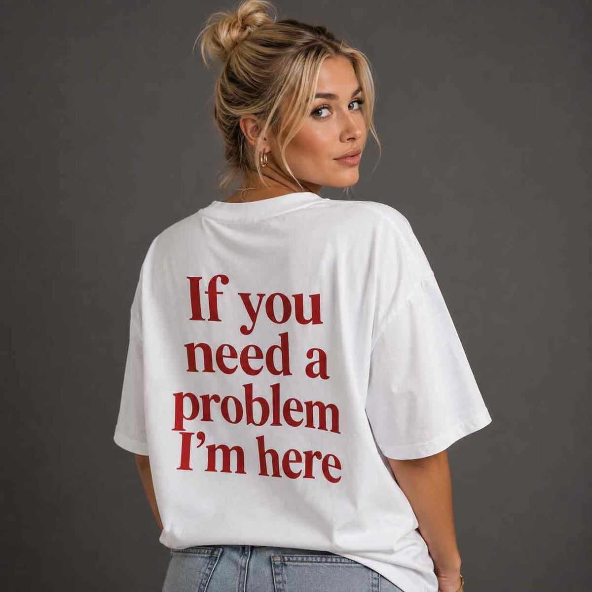I'm The Problem T-shirt