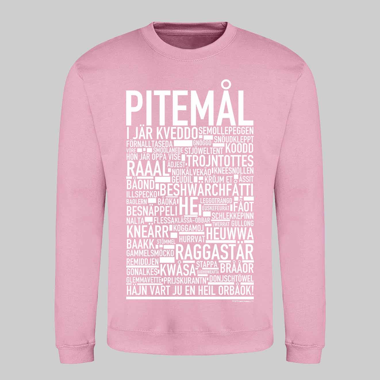 Pitemål Dialekt Text Sweatshirt