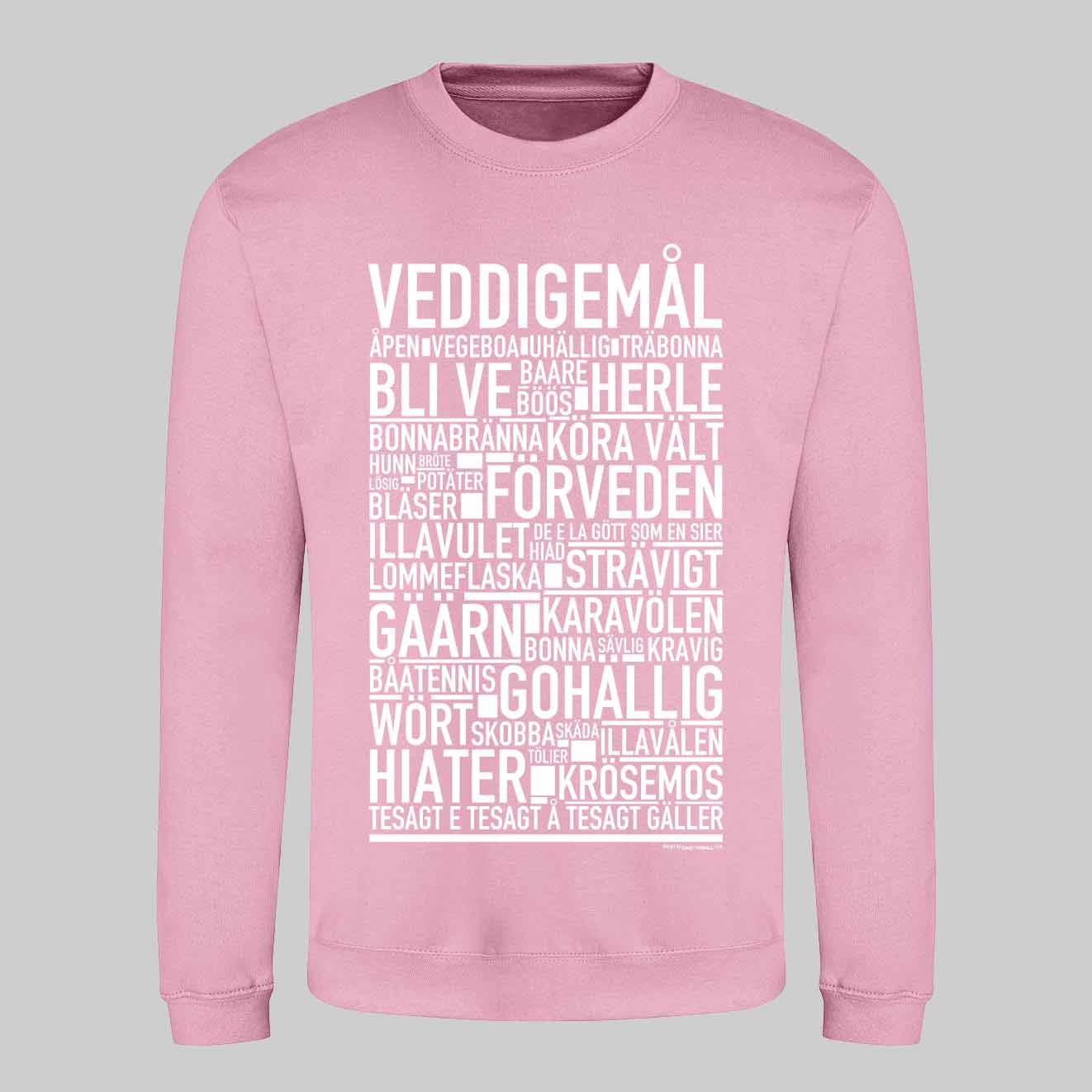 Veddigemål Dialekt Text Sweatshirt