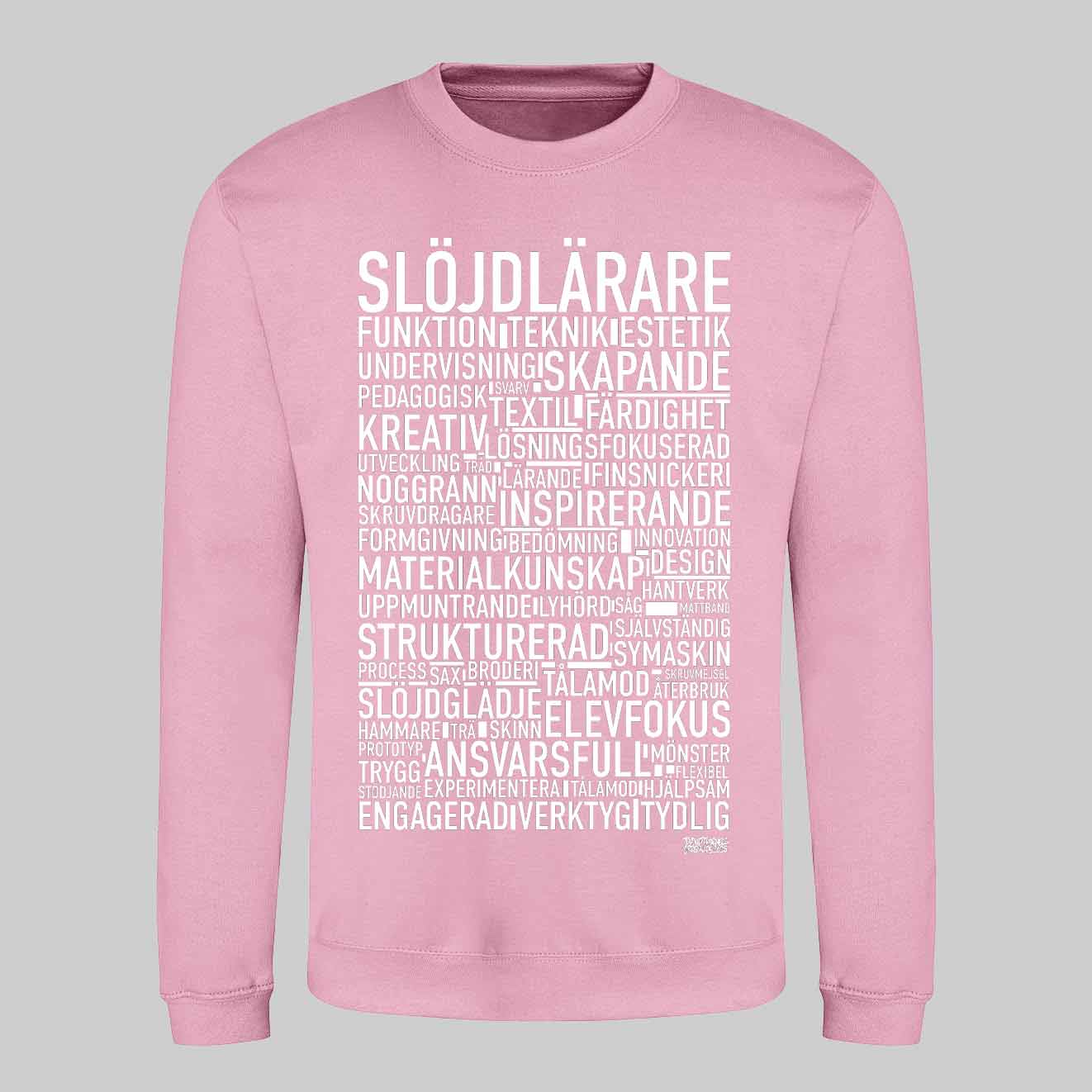 Slöjdlärare Text Sweatshirt