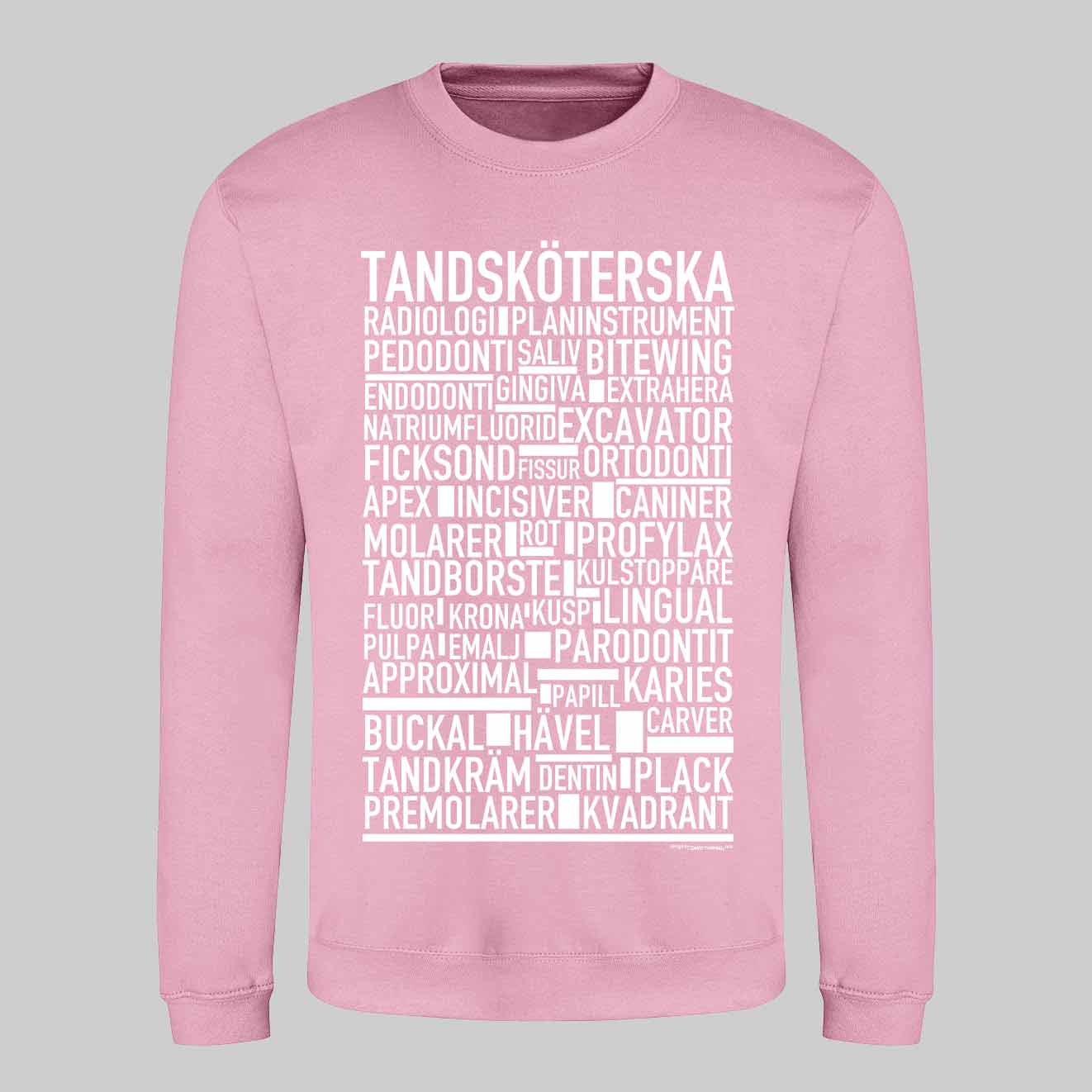 Tandsköterska Text Sweatshirt