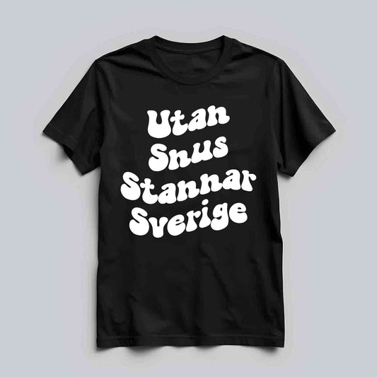 Utan Snus Stannar Sverige T-shirt