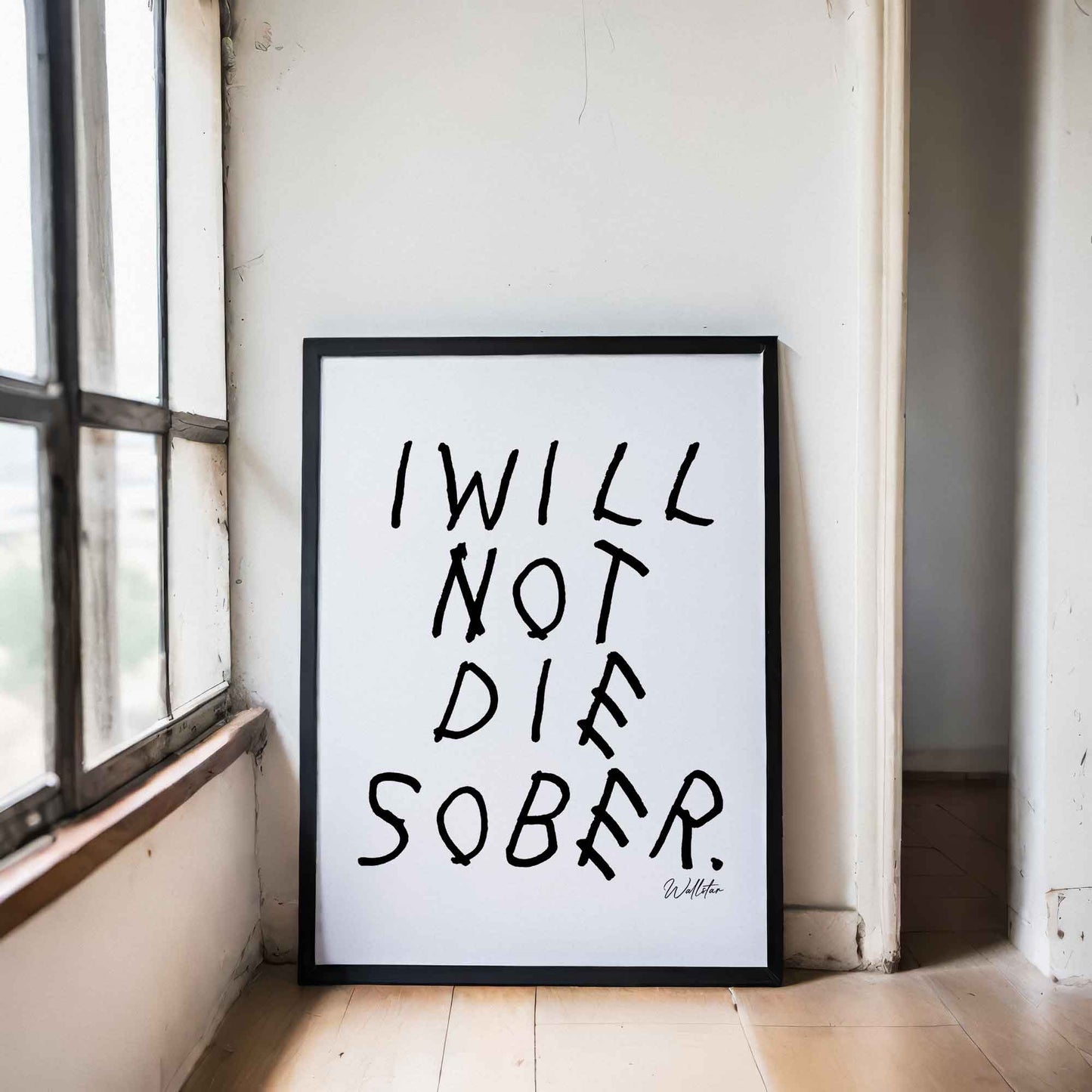 I Will Not Die Sober Poster