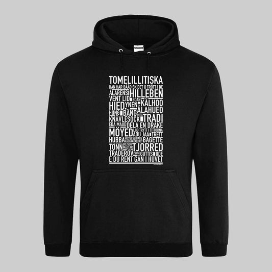 Tomelillitiska Dialekt Text Hoodie