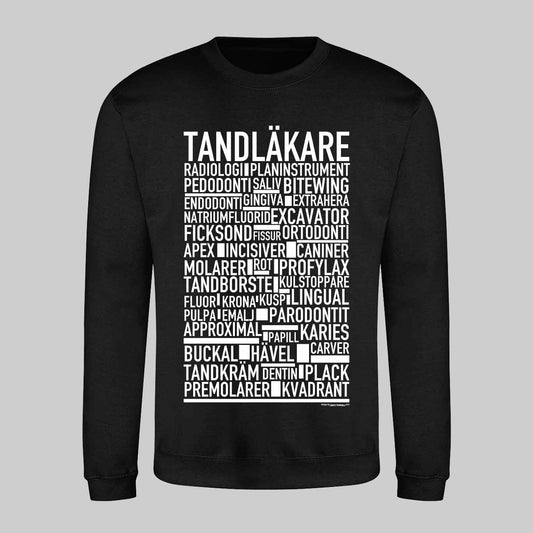 Tandläkare Text Sweatshirt