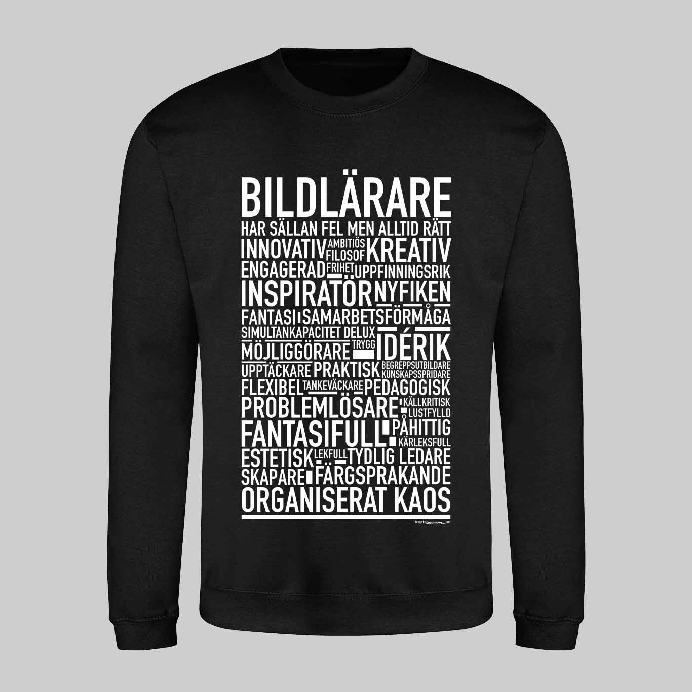 Bildlärare Text Sweatshirt