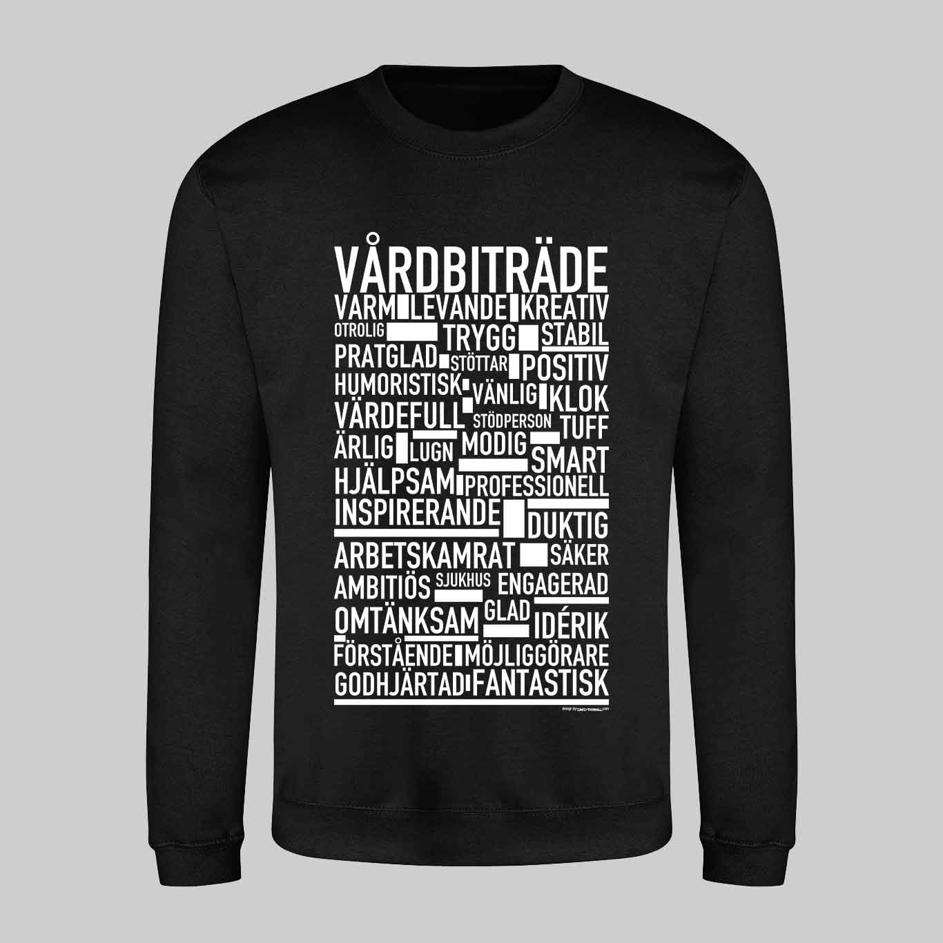Vårdbiträde Text Sweatshirt