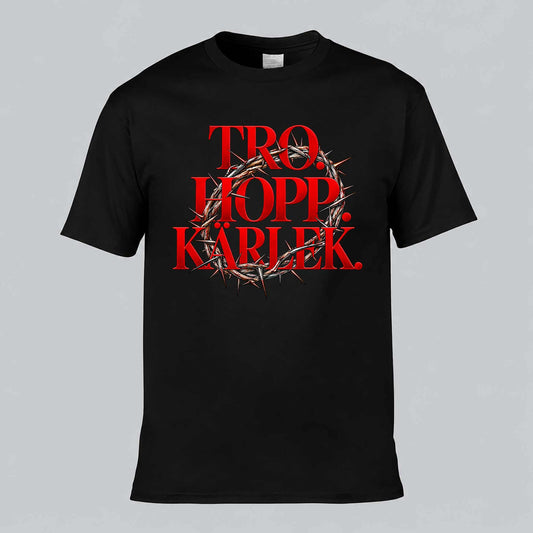 Tro Hopp Kärlek T-shirt