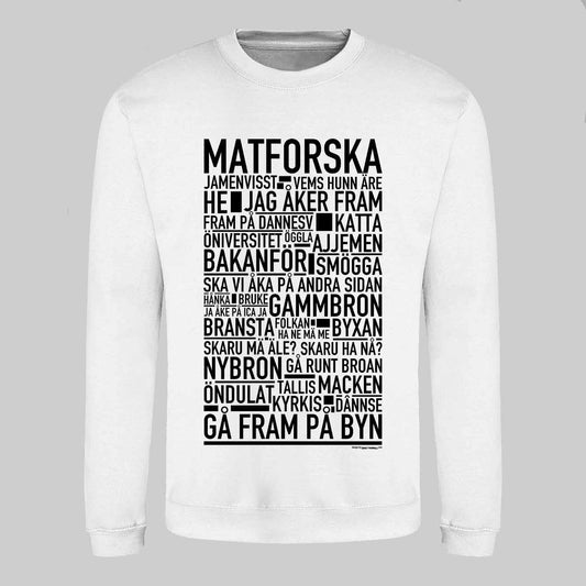 Matforska Dialekt Text Sweatshirt