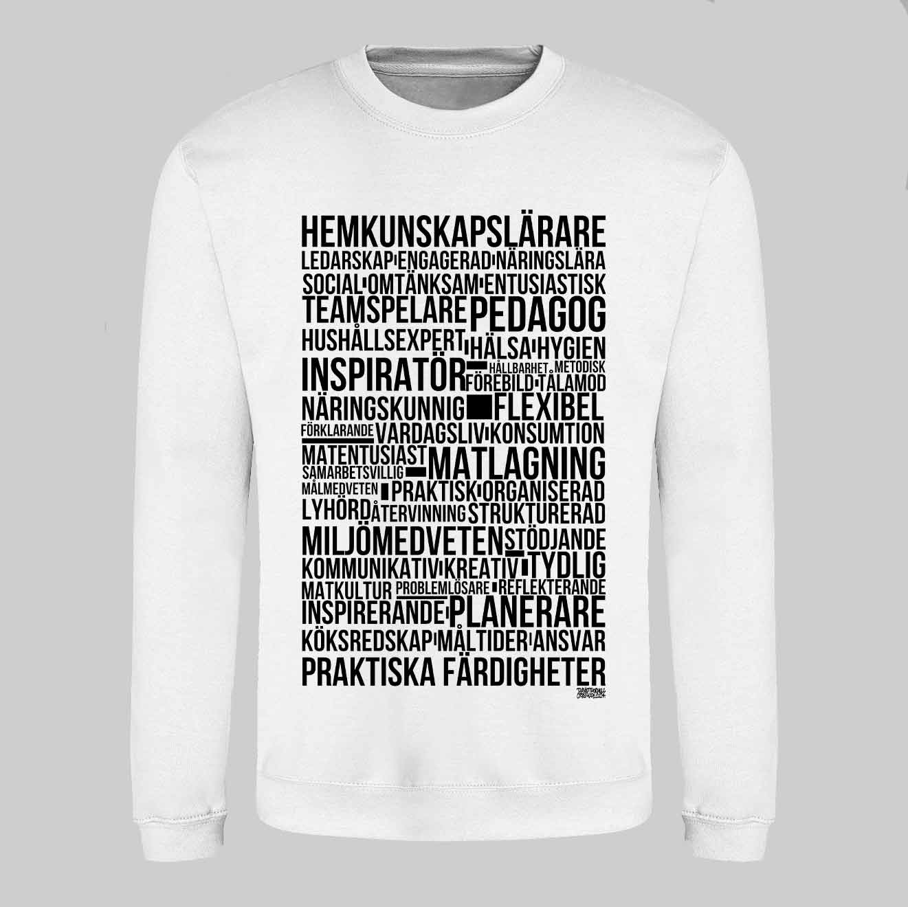 Hemkunskapslärare Text Sweatshirt