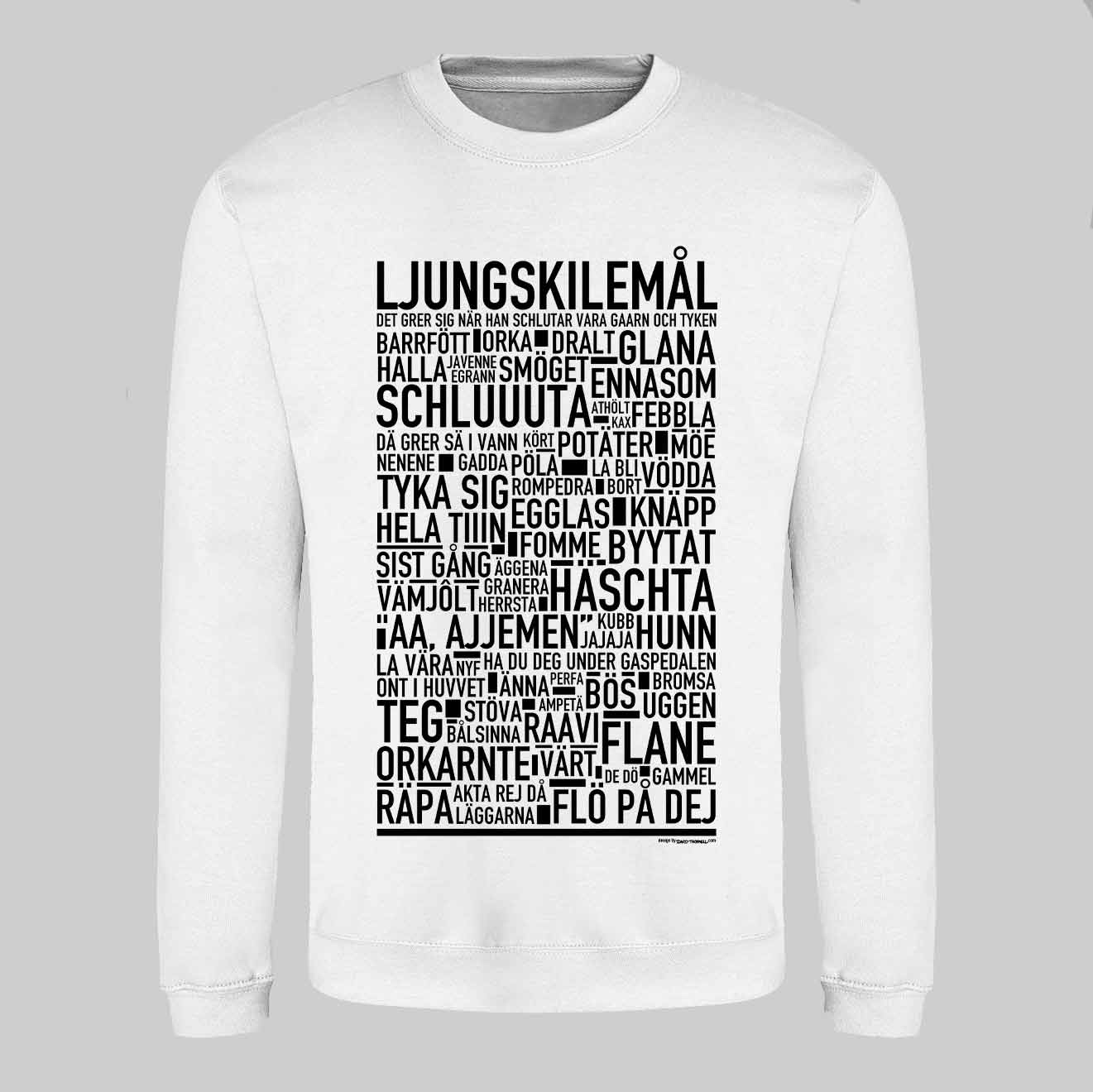Ljungskilemål Dialekt Text Sweatshirt
