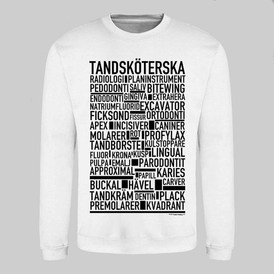 Tandsköterska Text Sweatshirt