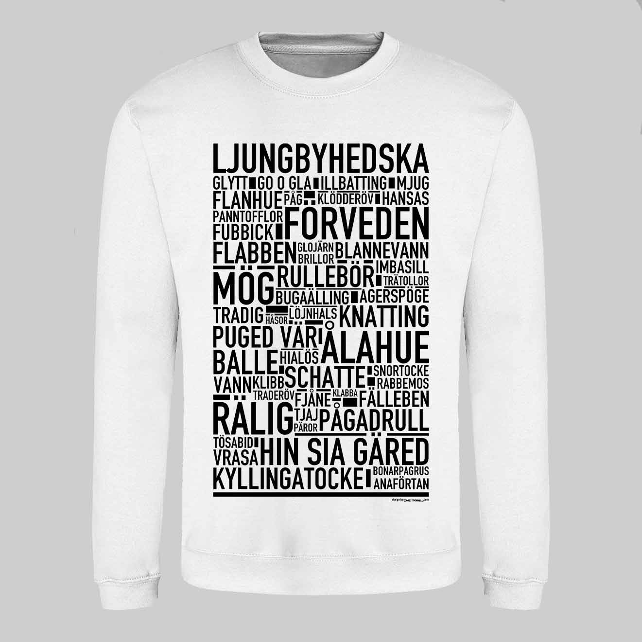 Ljungbyhedska Dialekt Text Sweatshirt