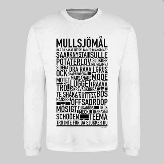 Mullsjömål Dialekt Text Sweatshirt