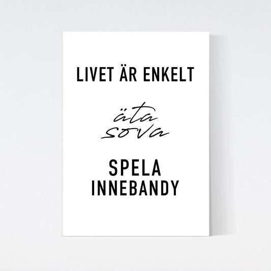 Innebandy Livet Är Enkelt Text Poster