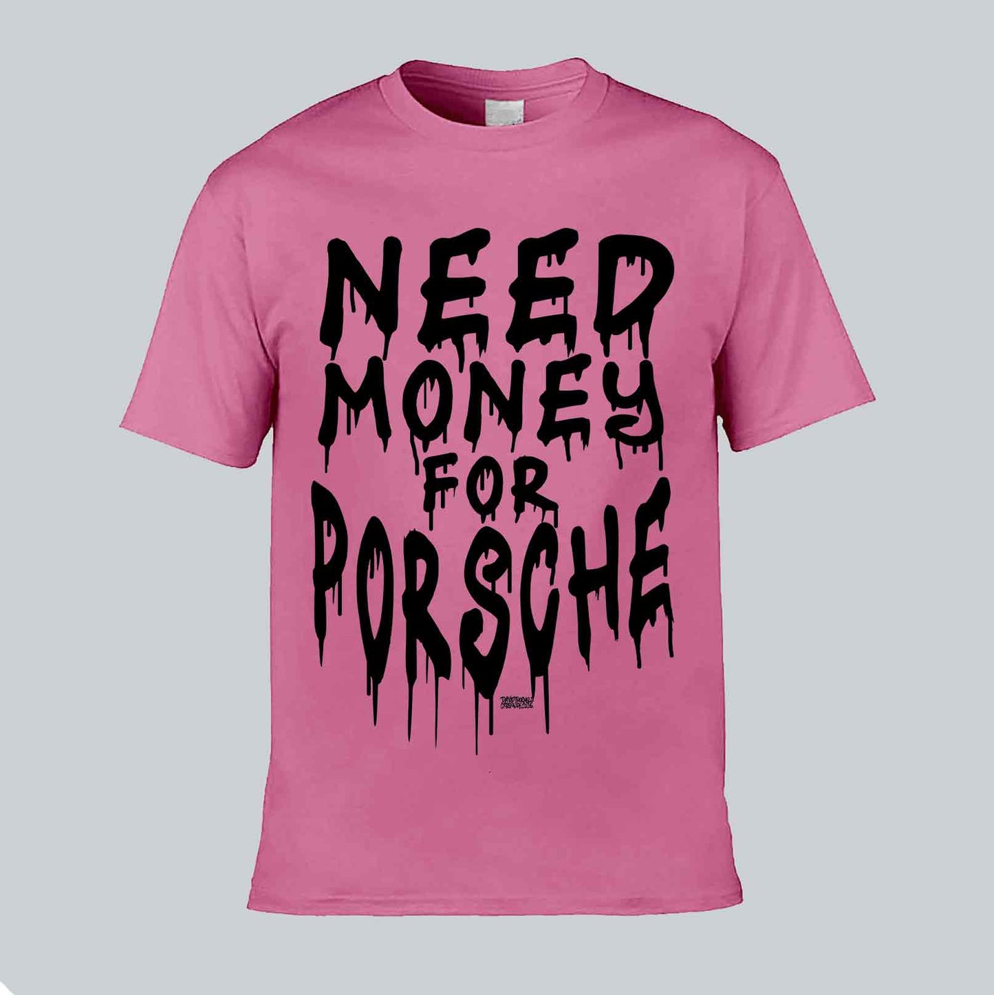Need Money For Porsche T-shirt