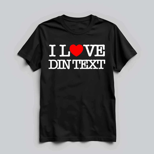 I Love (DIN TEXT) T-shirt