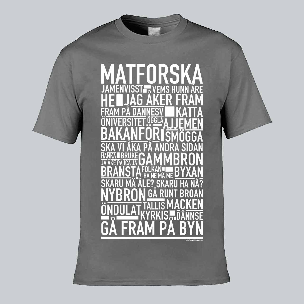 Matforska Dialekt Text T-shirt