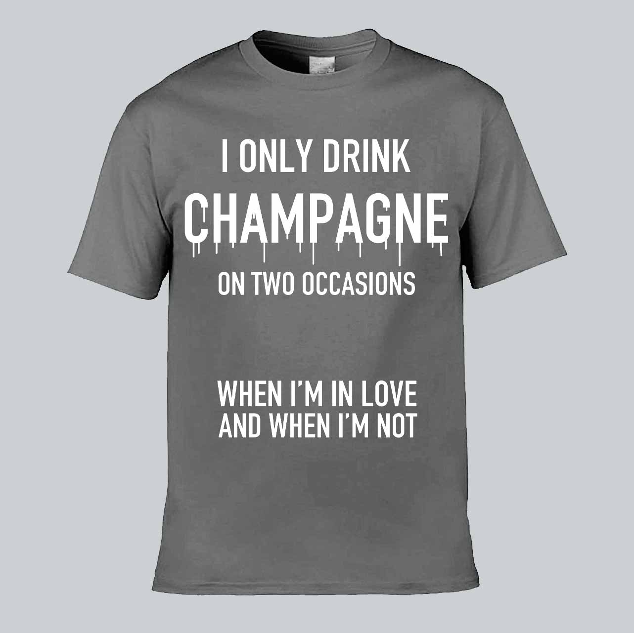 I Only Drink Champagne T-shirt