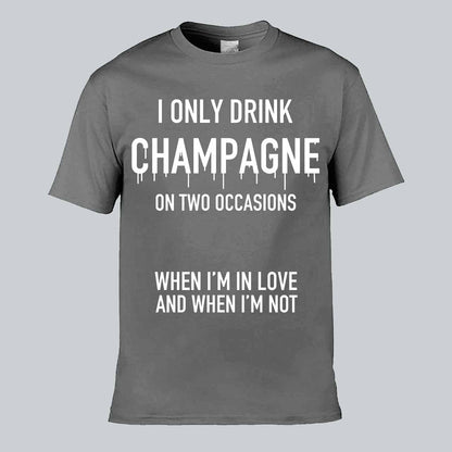 I Only Drink Champagne T-shirt