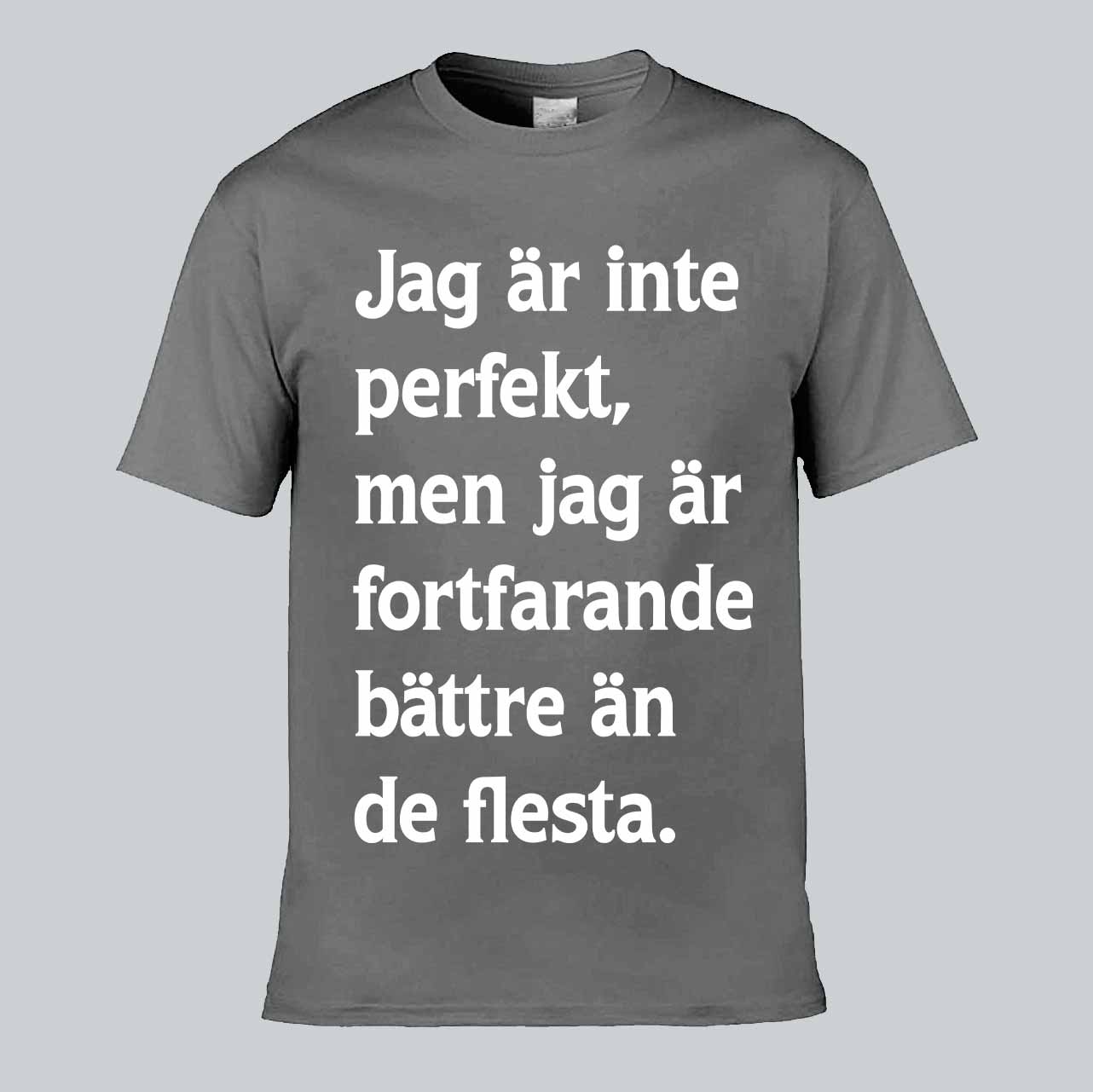 Jag Är Inte Perfekt Men T-shirt