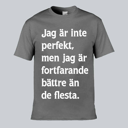 Jag Är Inte Perfekt Men T-shirt