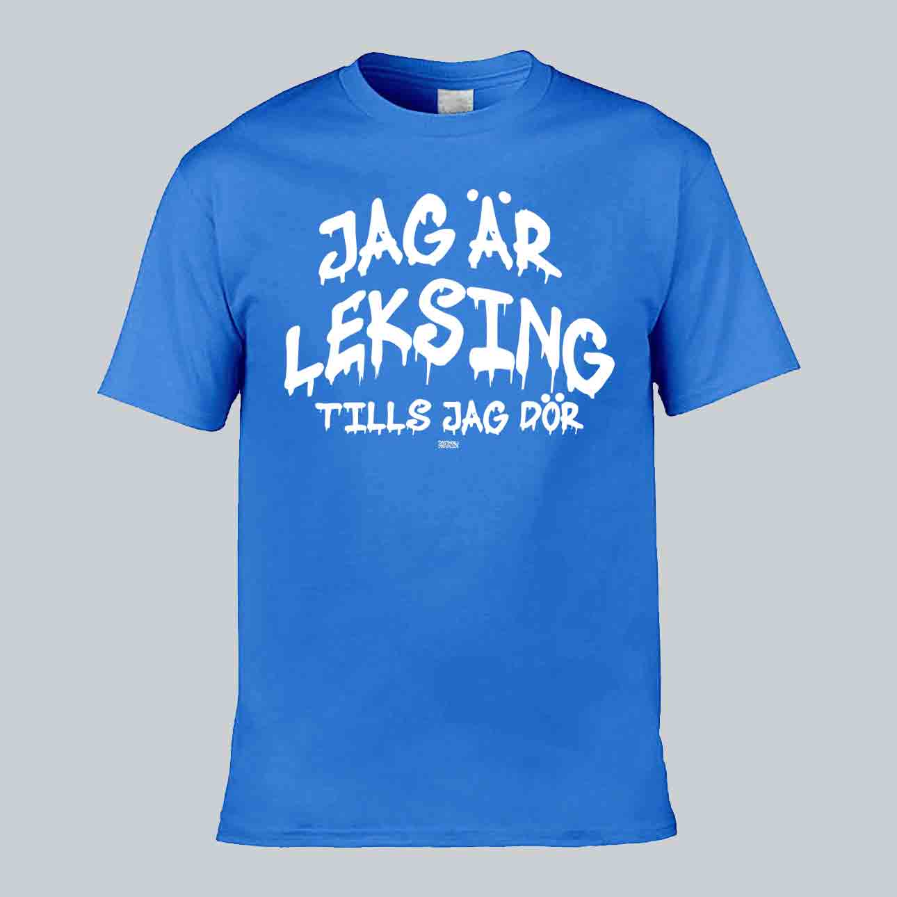 Leksing Tills Jag Dör T-shirt