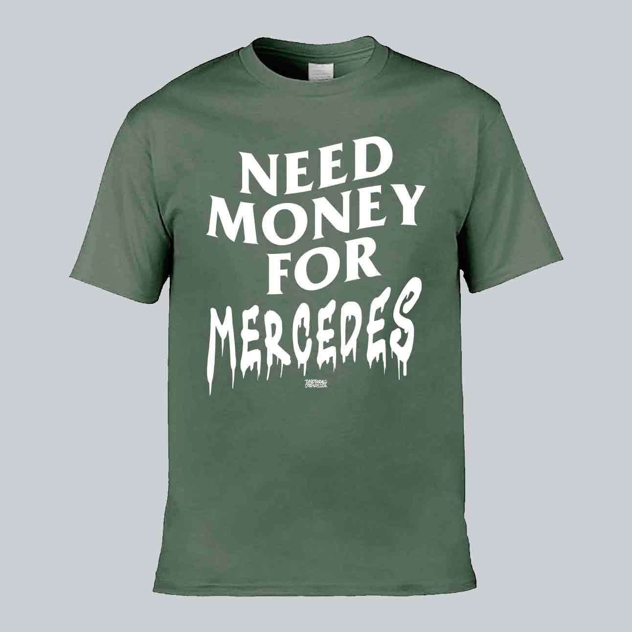 Need Money For Mercedes T-shirt