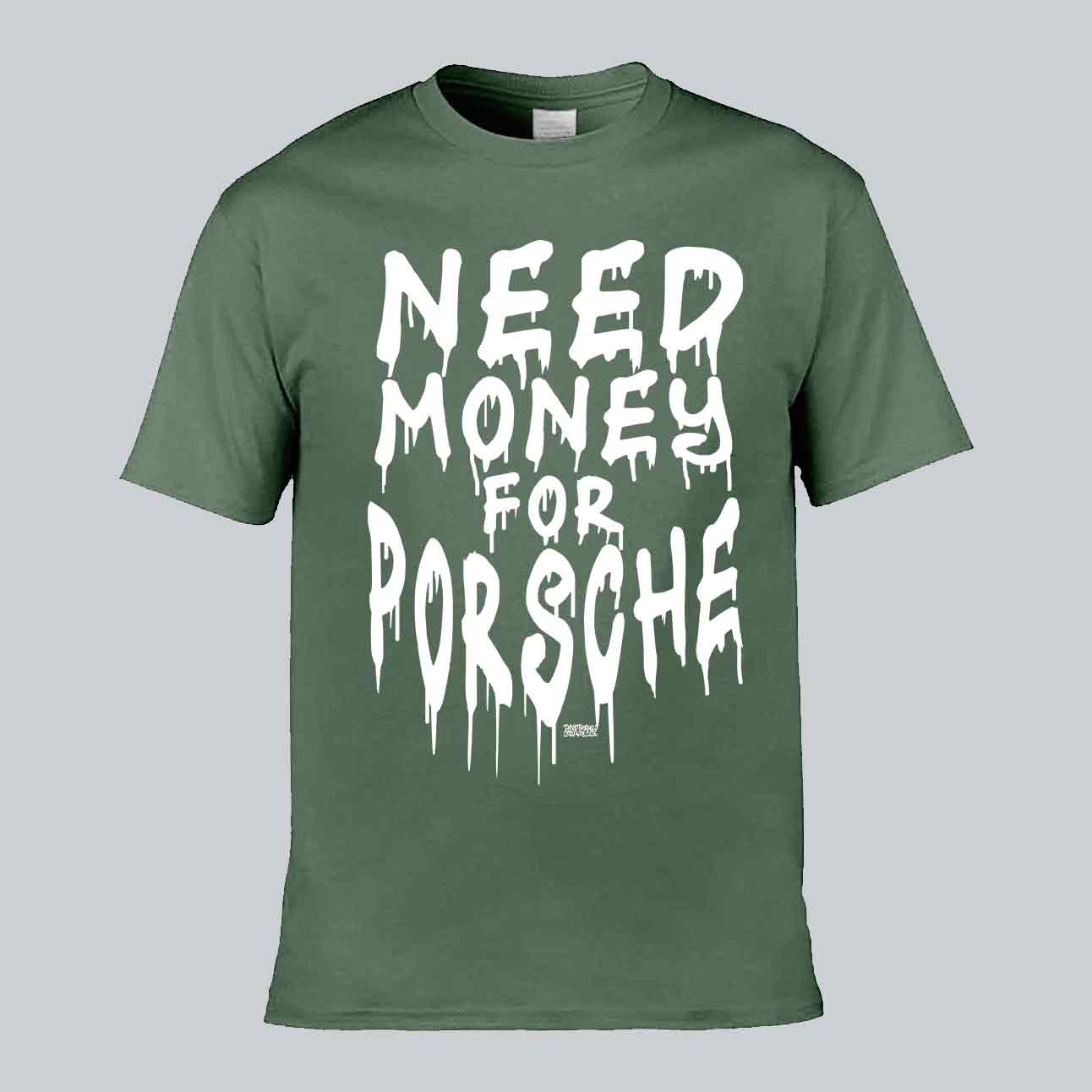 Need Money For Porsche T-shirt
