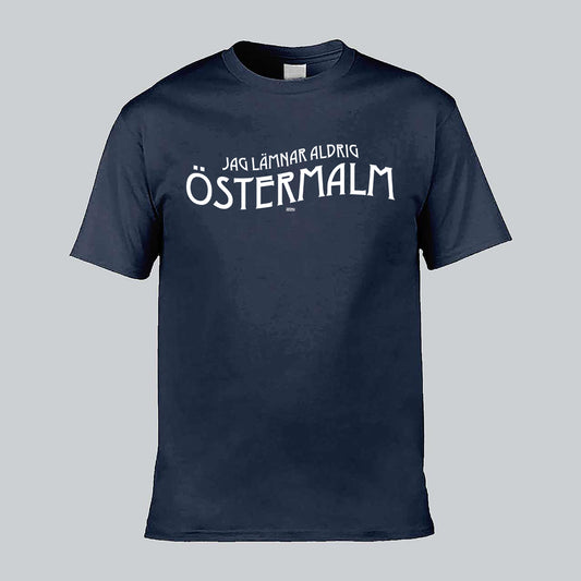 Lämnar Aldrig Östermalm T-Shirt