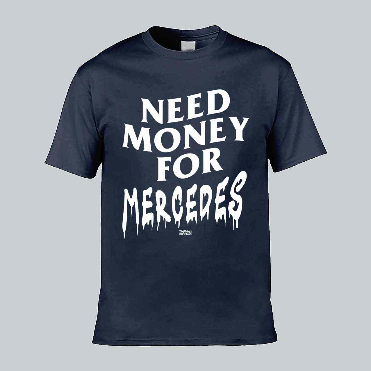 Need Money For Mercedes T-shirt