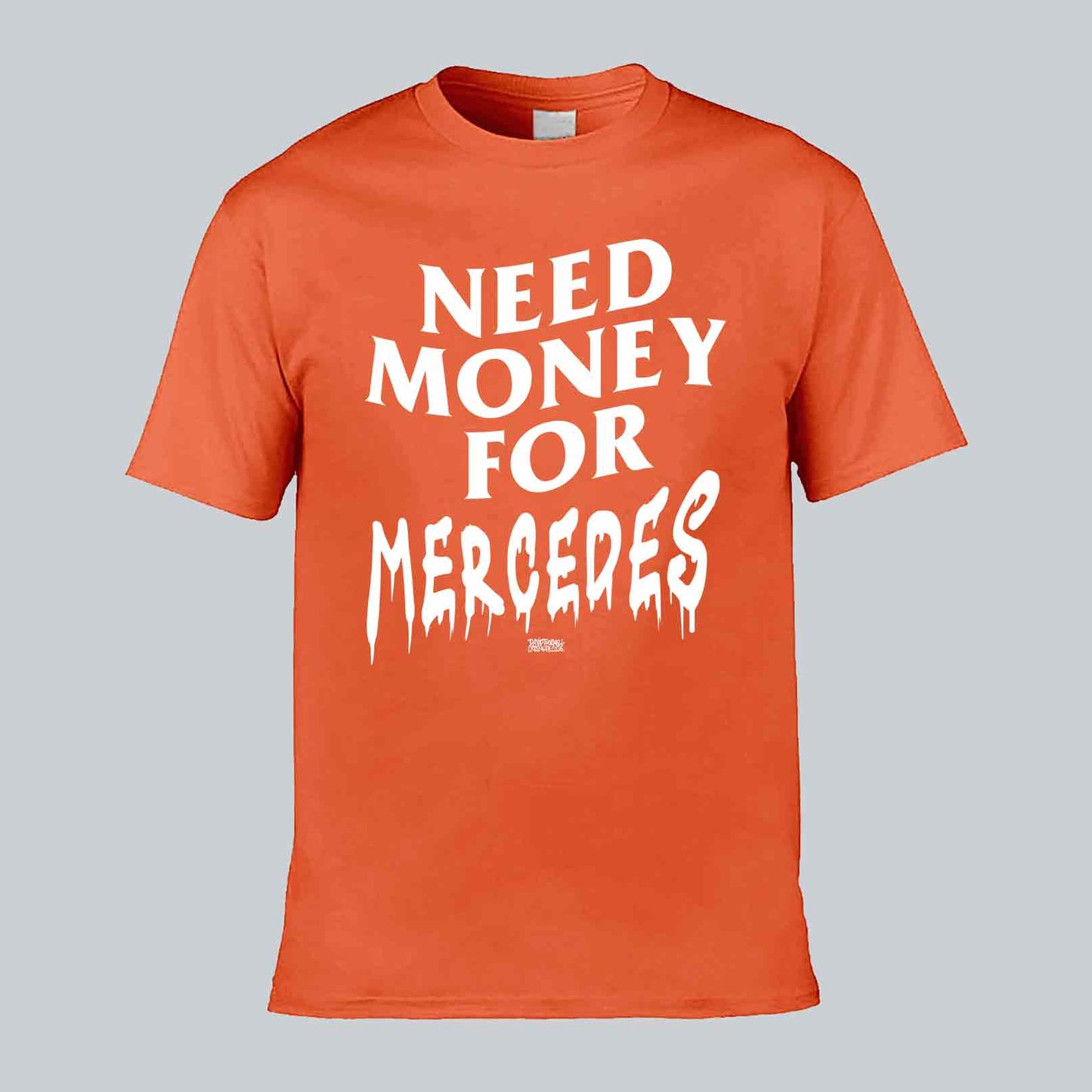 Need Money For Mercedes T-shirt