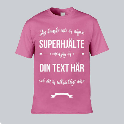 Ditt Yrke Superhjälte Text T-shirt