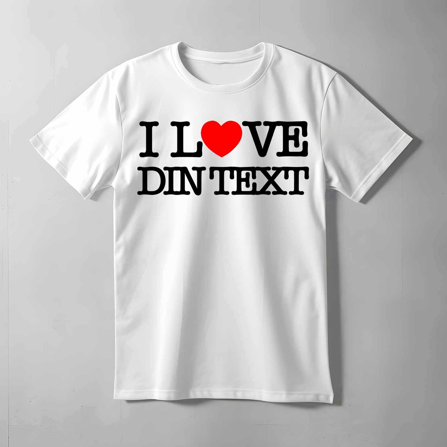 I Love (DIN TEXT) T-shirt