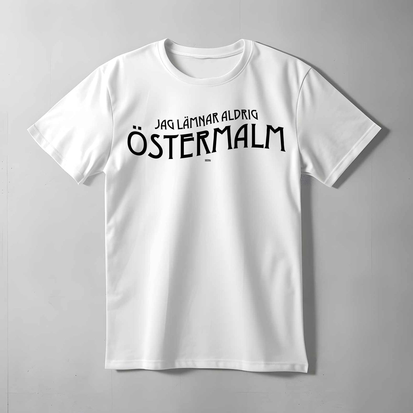 Lämnar Aldrig Östermalm T-Shirt