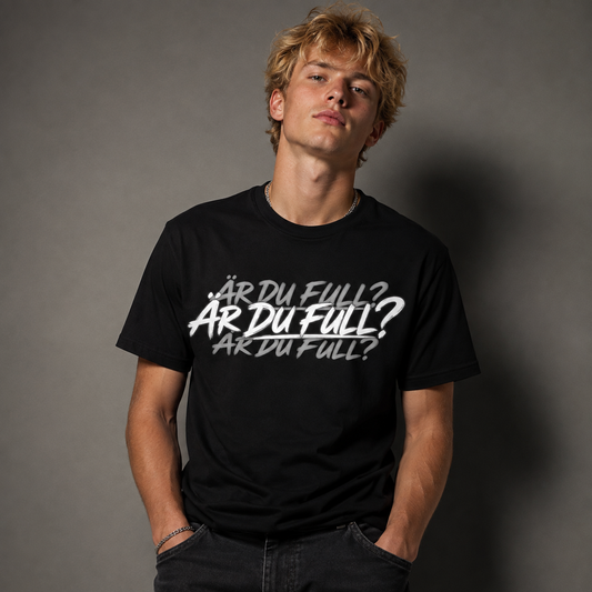 Är Du Full? T-shirt