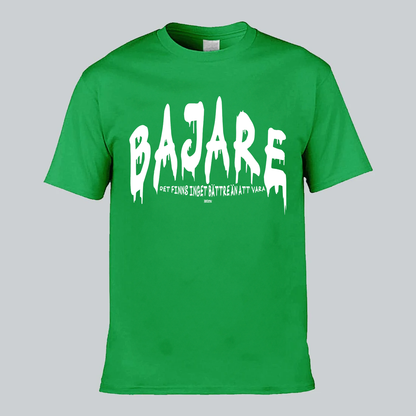 Bajare Finns Inget Bättre T-shirt