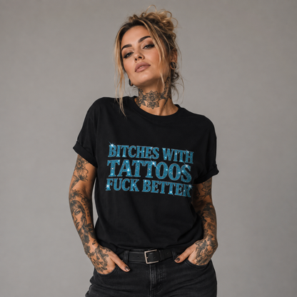 Bitches With Tattoos T-shirt