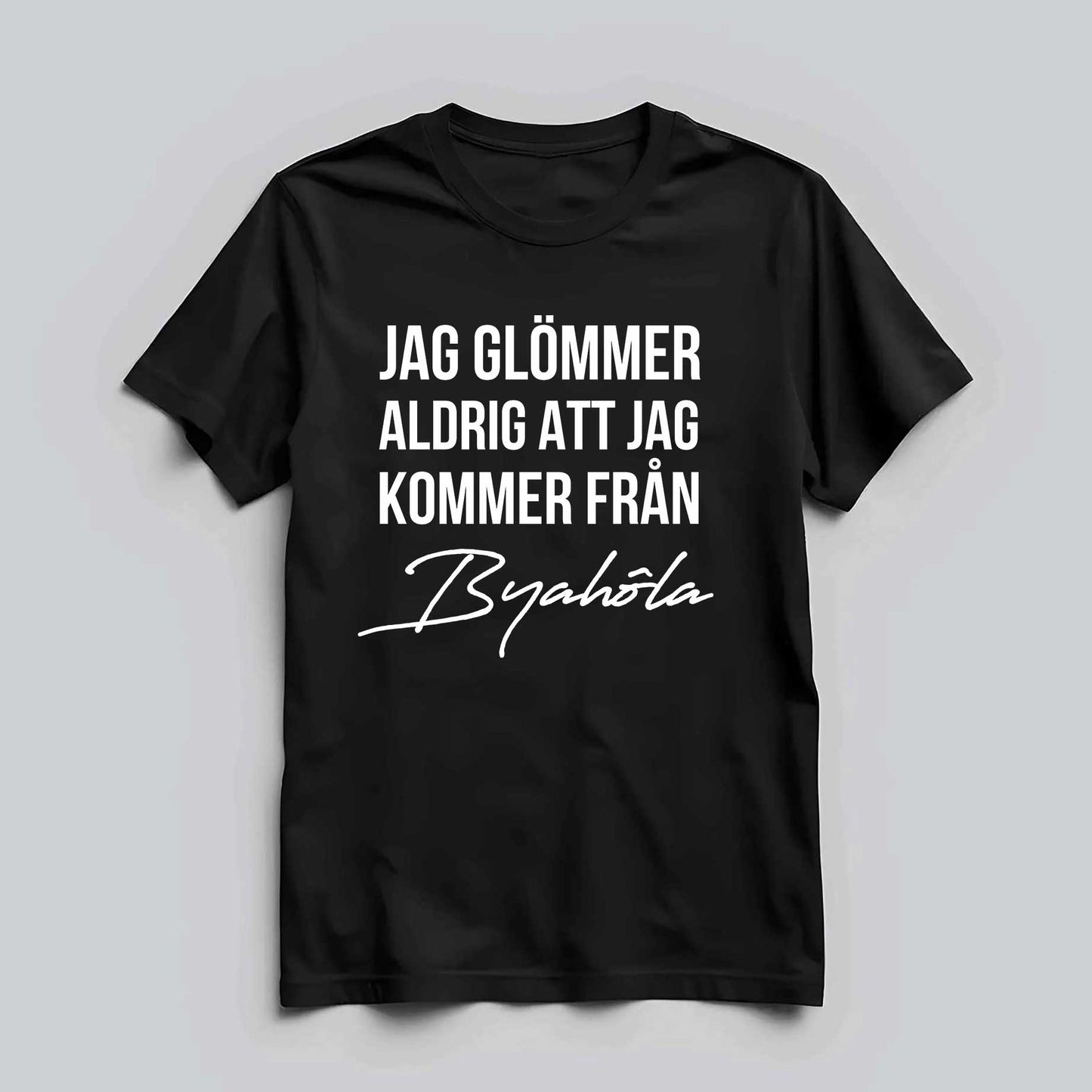 Jag Glömmer Aldrig Text T-shirt